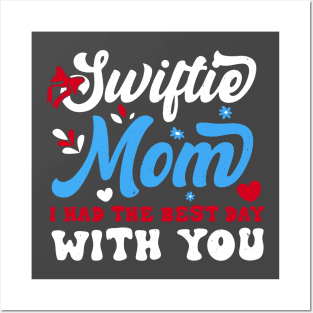 Swiftie Mom I Had The Best Day With You Funny Mothers Day Posters and Art